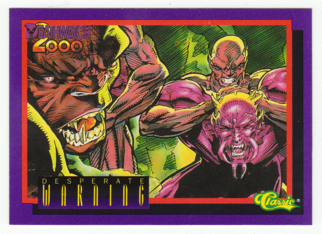 Desperate Warning (Trading Card) Deathwatch 2000 - 1993 Classic  47 - Mint