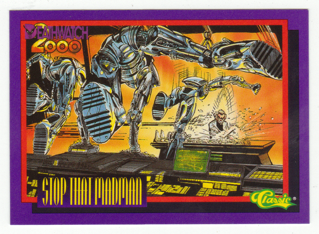 Stop That Madman (Trading Card) Deathwatch 2000 - 1993 Classic  69 - Mint