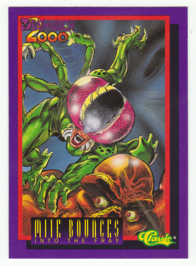 Mite Bounces into the Fray (Trading Card) Deathwatch 2000 - 1993 Classic 78 - Mint