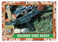 Machine Guns Ready (Trading Card) Desert Storm Coalition for Peace - 1991 Topps # 78 - Mint