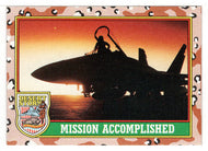 Mission Accomplished (Trading Card) Desert Storm Coalition for Peace - 1991 Topps # 82 - Mint