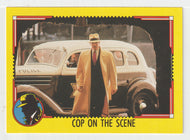 Cop on the Scene (Trading Card) Dick Tracy Movie - 1990 O-Pee-Chee # 24 - Mint