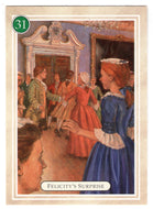 Felicity - Surprise, Dancing at the Palace - American Girl (Trading Card) # 31 - 1994 Pleasant Company - Mint