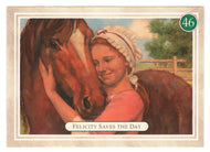 Felicity - Saves the Day, Faithful Friends - American Girl (Trading Card) # 46 - 1994 Pleasant Company - Mint