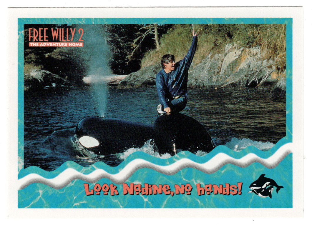 Look Nadine, No Hands! (Trading Card) Free Willy 2 - 1995 Skybox # 24 - Mint