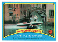 Fantastic Chase! (Trading Card) James Bond - Moonraker - 1979 Topps # 21 - Mint