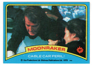 Cable Car Peril! (Trading Card) James Bond - Moonraker - 1979 Topps # 37 - Mint
