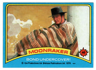 Bond Undercover! (Trading Card) James Bond - Moonraker - 1979 Topps # 40 - Mint