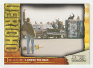 A Bridge Too Near (Trading Card) Jericho Season One - 2007 Inkworks # 39 Mint