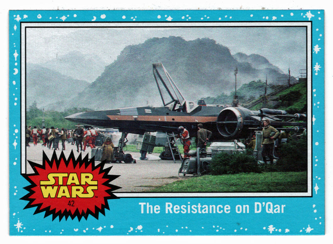 The Resistance on D'Qar (Trading Card) - Star Wars - Journey to the Last Jedi - 2017 Topps # 42 - Mint