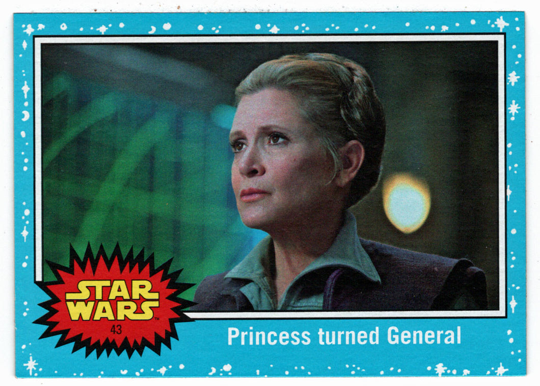 Princess Turned General (Trading Card) - Star Wars - Journey to the Last Jedi - 2017 Topps # 43 - Mint
