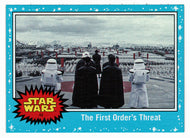 The First Order's Threat (Trading Card) - Star Wars - Journey to the Last Jedi - 2017 Topps # 44 - Mint