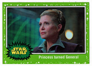 Princess Turned General - GREEN STARFIELD (Trading Card) - Star Wars - Journey to the Last Jedi - 2017 Topps # 43 - Mint