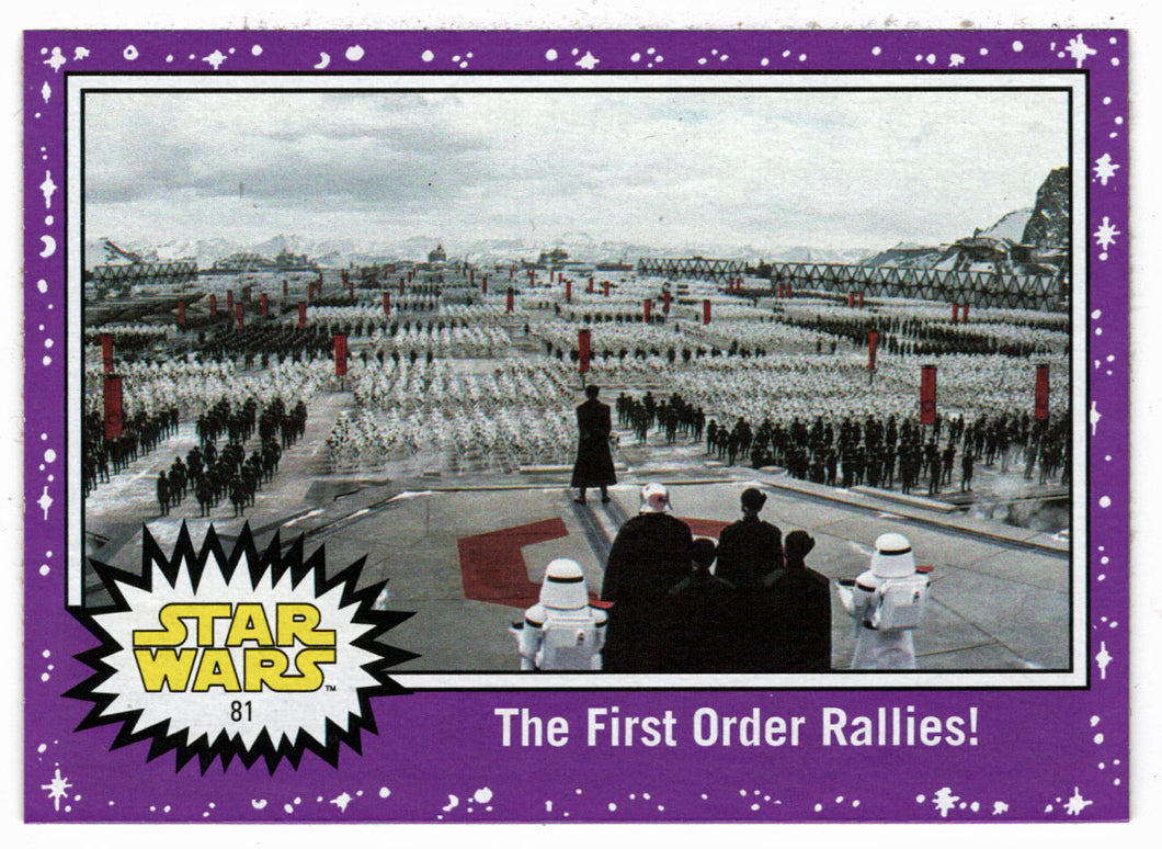 The First Order Rallies! - PURPLE (Trading Card) - Star Wars - Journey to the Last Jedi - 2017 Topps # 81 - Mint
