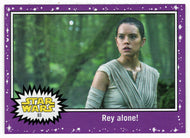 Rey Alone! - PURPLE (Trading Card) - Star Wars - Journey to the Last Jedi - 2017 Topps # 83 - Mint
