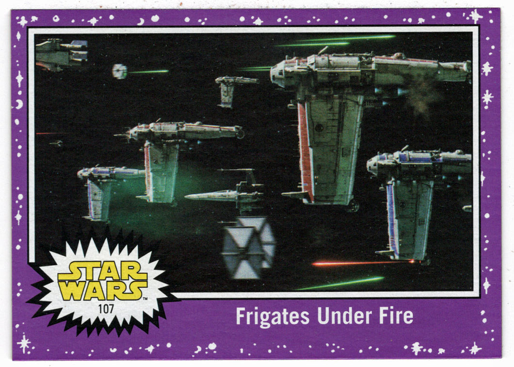 Frigates Under Fire - PURPLE (Trading Card) - Star Wars - Journey to the Last Jedi - 2017 Topps # 107 - Mint