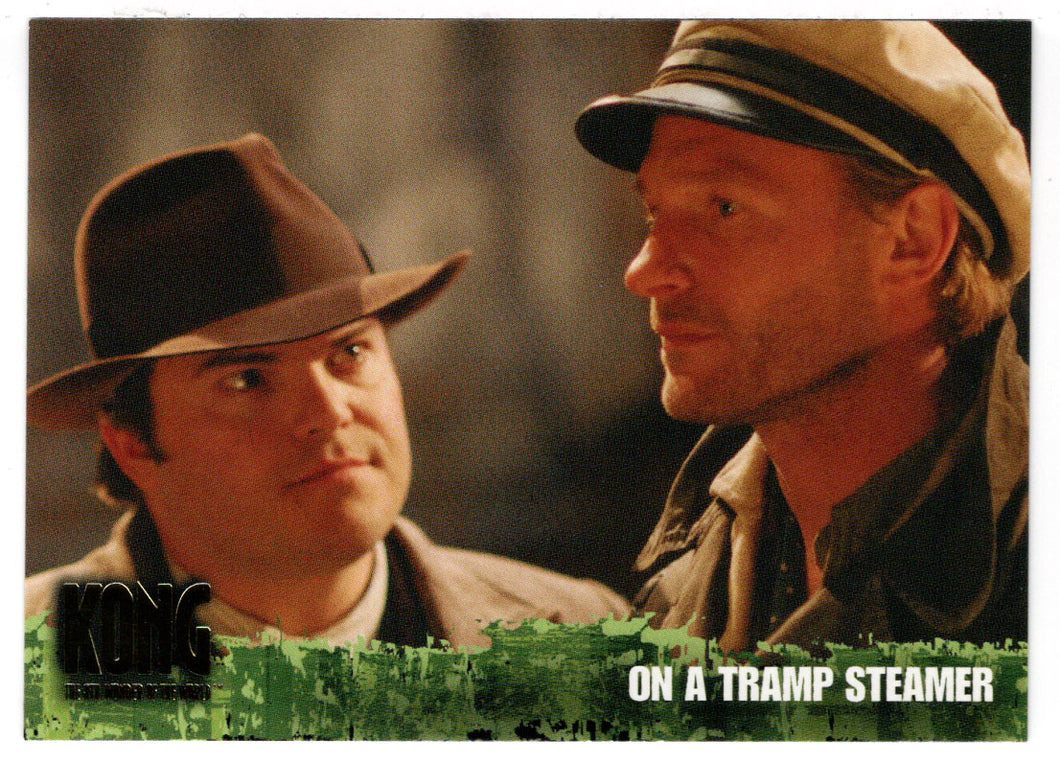 On a Tramp Steamer - King Kong - The 8th Wonder of the World - 2005 Topps # 18 - Mint