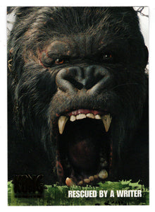 Rescued by a Writer - King Kong - The 8th Wonder of the World - 2005 Topps # 63 - Mint