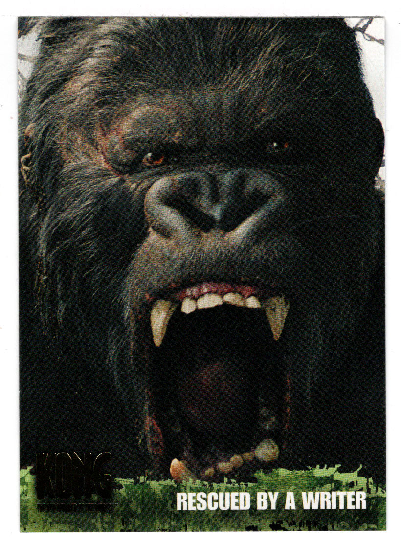Rescued by a Writer - King Kong - The 8th Wonder of the World - 2005 Topps # 63 - Mint