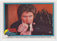 Michael Knight Using Watch - Knight Rider (Trading Card) # 23 - 1983 Donruss - Mint