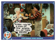 Mork - You're a Man of Few Words - Mork & Mindy - 1989 Topps # 16 - Mint