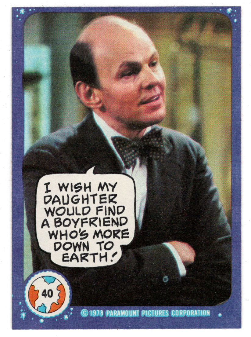 I Wish My Daughter Would find a Boyfriend... - Mork & Mindy - 1989 Topps # 40 - Mint