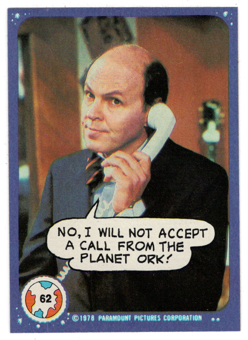 No, I Will not Accept a Call from The Planet Ork! - Mork & Mindy - 1989 Topps # 62 - Mint