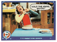 Hold The Mayo, Quick! - Mork & Mindy - 1989 Topps # 64 - Mint