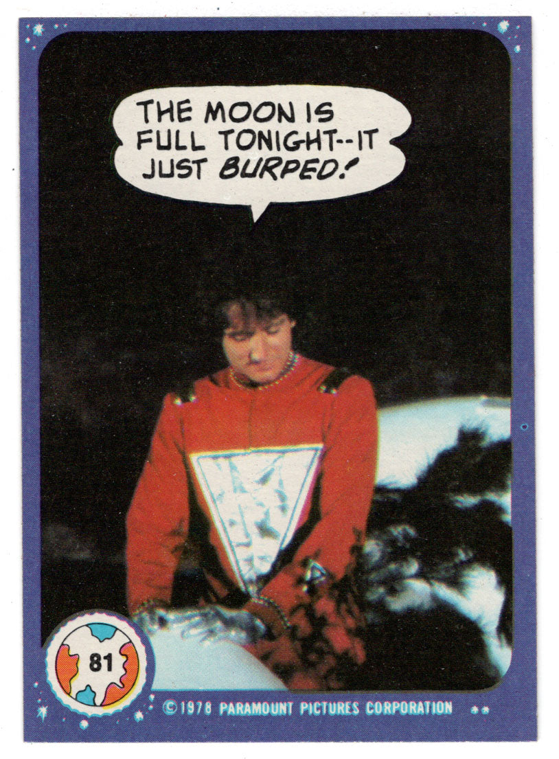 The Moon is Full Tonight - It just burped! - Mork & Mindy - 1989 Topps # 81 - Mint