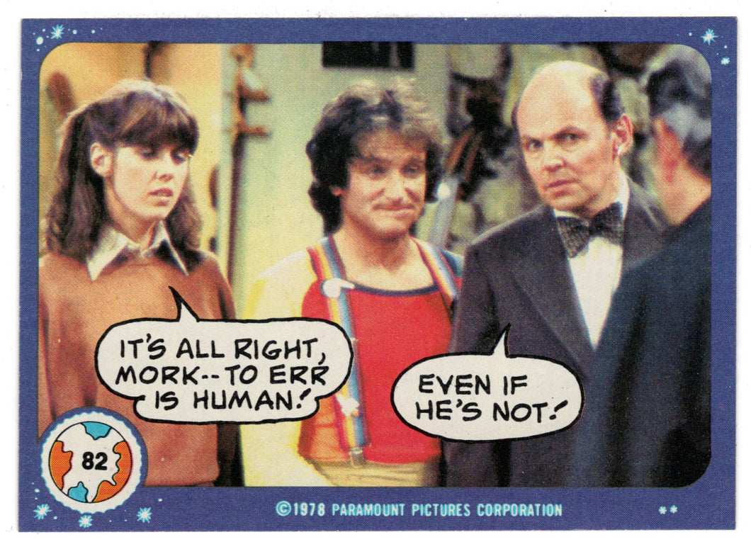It's All Right, Mork... - Mork & Mindy - 1989 Topps # 82 - Mint