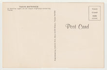 Load image into Gallery viewer, Texas Entrance, USA Vintage Original Postcard # 4988 - New 1960's
