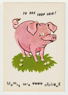You're Going Too Far - Mom Explained Everything to Me - Vintage Original Postcard # 5679 - Hand Written 1980's