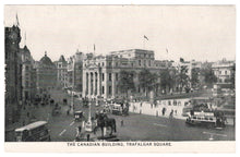 Load image into Gallery viewer, Trafalgar Square (The Canadian Building), London, England Vintage Original Postcard # 1107 - New - 1930's
