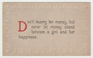 Don't Marry for Money... Vintage Original Postcard # 1624 - Hand Written - Early 1900's