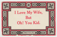 I Love My Wife, But... Vintage Original Postcard # 1626 - New - Early 1900's