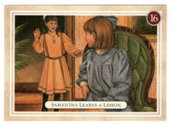 Samantha - Learning a Lesson - Good News - American Girl (Trading Card) # 16 - 1994 Pleasant Company - Mint