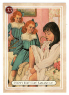 Samantha - Happy Birthday - Agnes and Agatha - American Girl (Trading Card) # 33 - 1994 Pleasant Company - Mint
