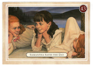 Samantha Parkington - Saves the Day - Sleeping Under the Stars - American Girl (Trading Card) # 43 - 1994 Pleasant Company - Mint