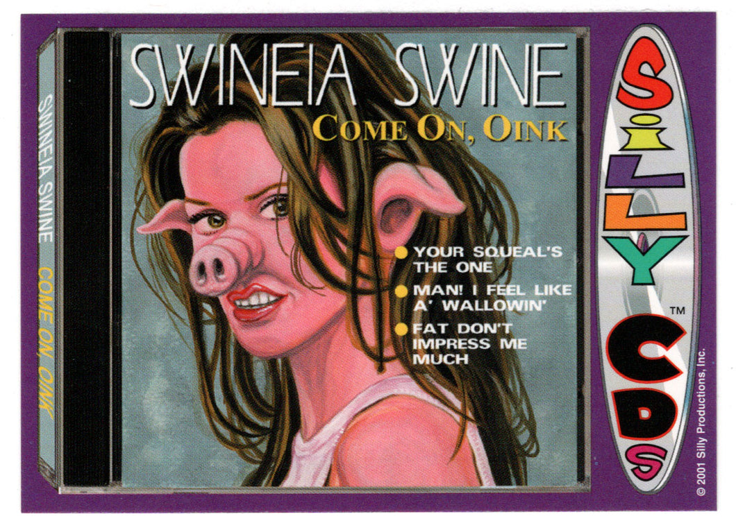 Swineia Swine (Trading Card) Silly CD's - 2001 Silly Productions # 22 - Mint