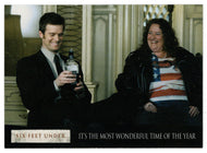 It's the Most Wonderful Time of the Year (Trading Card) Six Feet Under - Seasons One & Two - 2004 Rittenhouse Archives # 64 - Mint