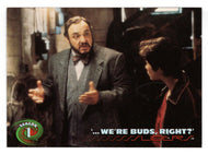 We're Buds, Right? (Trading Card) Sliders - 1997 Inkworks # 5 - Mint