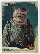 Bistan (Trading Card) - Star Wars - A Star Wars Story Series 1 : Rogue One - 2016 Topps # 7 - Mint