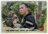 The Spiritual Soul of Chirrut (Trading Card) - Star Wars - A Star Wars Story Series 1 : Rogue One - 2016 Topps # 30 - Mint