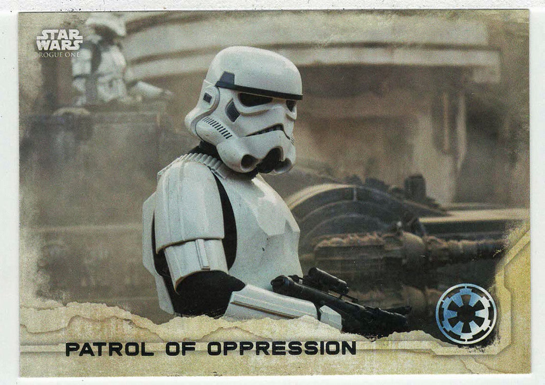 Patrol of Oppression (Trading Card) - Star Wars - A Star Wars Story Series 1 : Rogue One - 2016 Topps # 56 - Mint