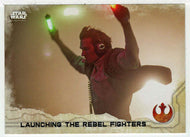 Launching The Rebel Fighters (Trading Card) - Star Wars - A Star Wars Story Series 1 : Rogue One - 2016 Topps # 67 - Mint