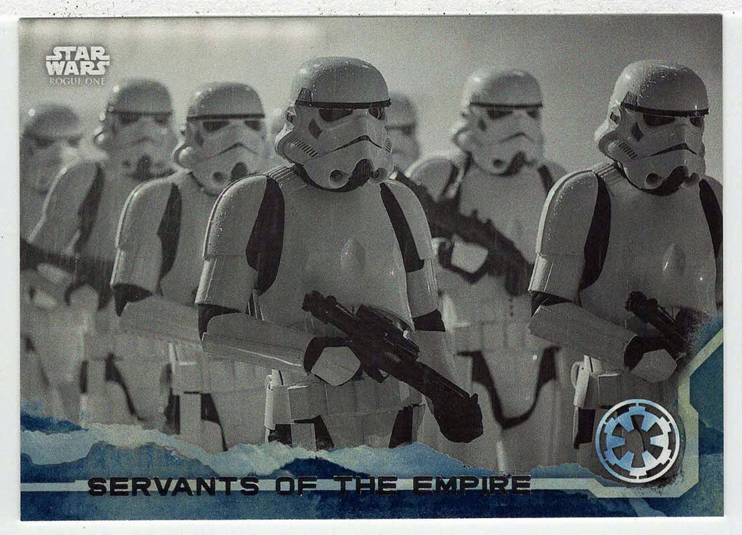 Servants of The Empire (Trading Card) - Star Wars - A Star Wars Story Series 1 : Rogue One - 2016 Topps # 68 - Mint