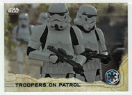 Troopers on Patrol (Trading Card) - Star Wars - A Star Wars Story Series 1 : Rogue One - 2016 Topps # 89 - Mint