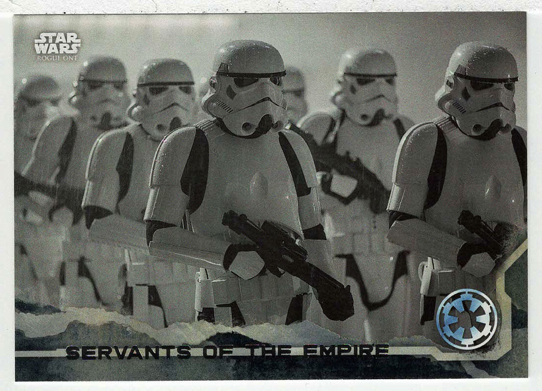 Servants of The Empire (Trading Card) - Star Wars - A Star Wars Story Series 1 : Rogue One BLACK - 2016 Topps # 68 - Mint