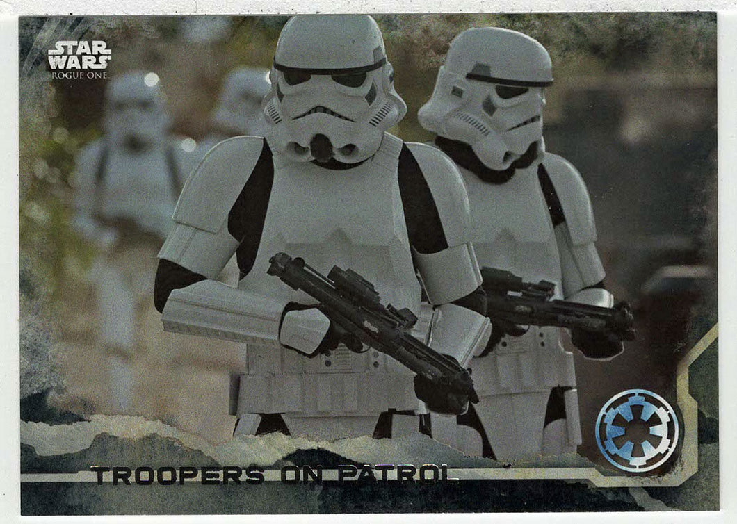 Troopers on Patrol (Trading Card) - Star Wars - A Star Wars Story Series 1 : Rogue One BLACK - 2016 Topps # 89 - Mint