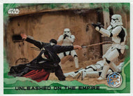 Unleashed on The Empire (Trading Card) - Star Wars - A Star Wars Story Series 1 : Rogue One GREEN - 2016 Topps # 54 - Mint